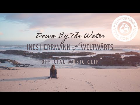 DOWN BY THE WATER [Official Clip] - Ines Herrmann &amp; Weltwärts
