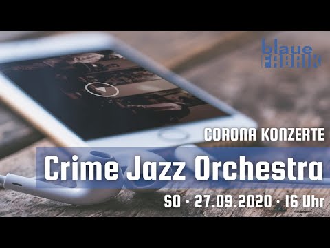 Blaue Fabrik Corona Konzerte: Crime Jazz Orchestra